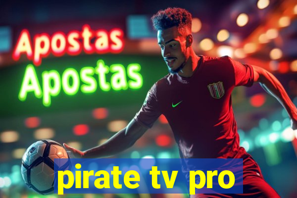 pirate tv pro